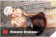 Roxane Bruneau - Des p'tits bouts de toi